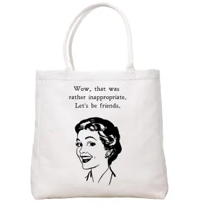 Let's Be Friends Tote Bag